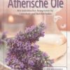 Atherische Ole - Uleiuri eterice - limba germana